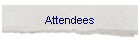 Attendees