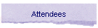 Attendees
