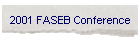 2001 FASEB Conference